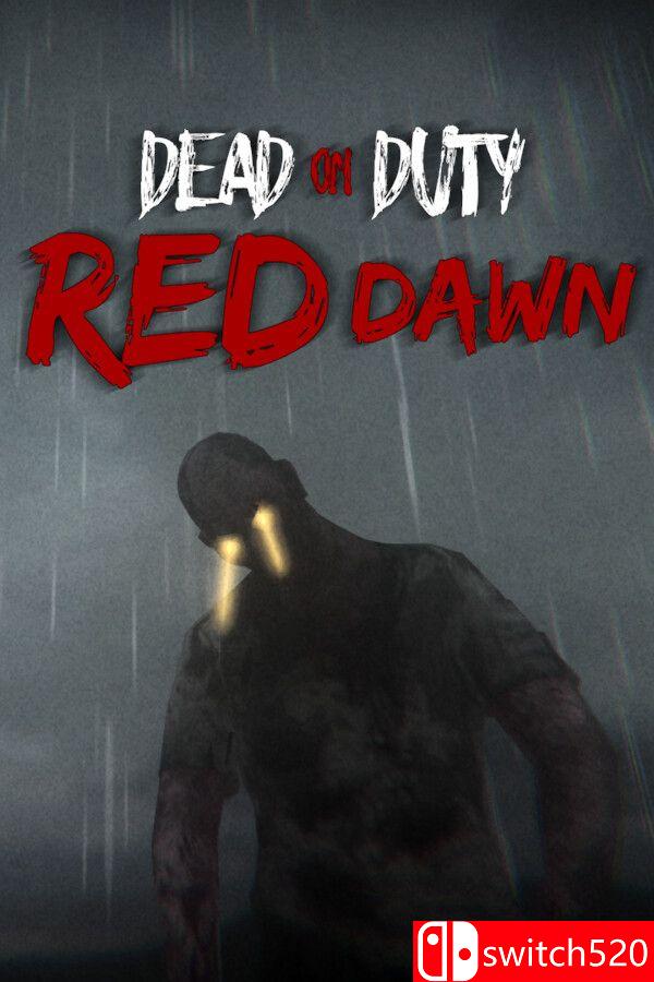 《殉职：赤色黎明（Dead On Duty: Red Dawn）》[英文]-小艾项目网